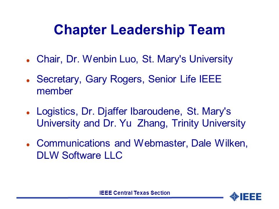 IEEE Central Texas Section Chapter Leadership Team l Chair, Dr.