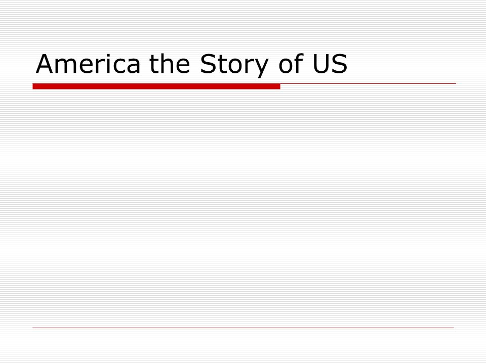 America the Story of US
