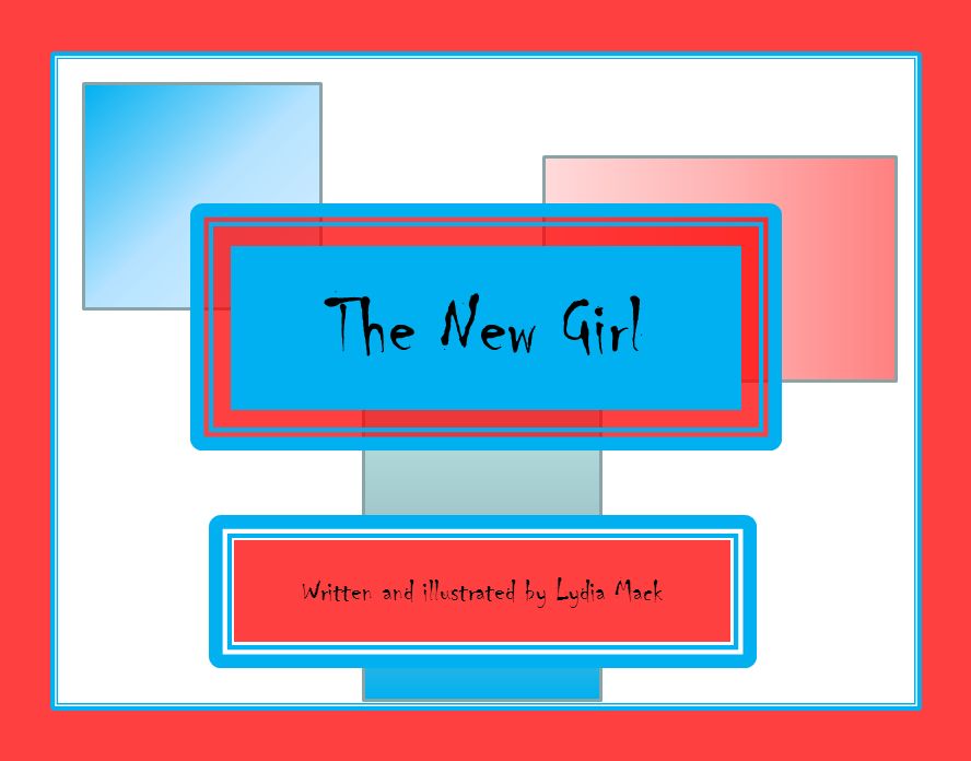 The New Girl Written and illustrated by Lydia Mack