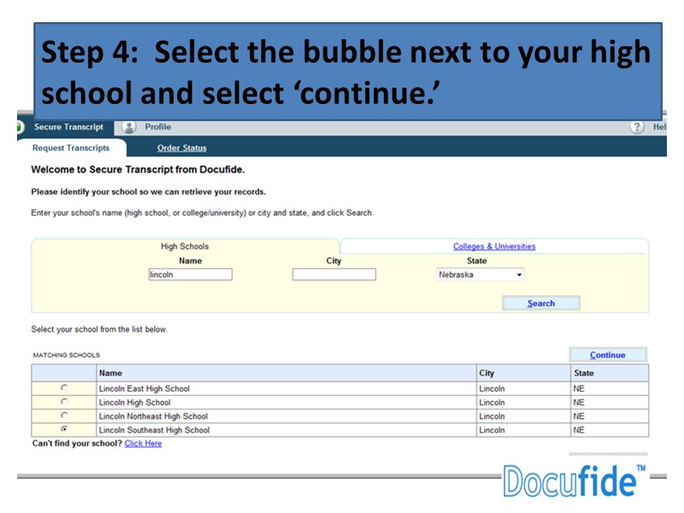 Step 4: Select the bubble next to your high school and select ‘continue.’