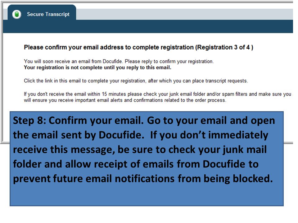 Step 8: Confirm your  . Go to your  and open the  sent by Docufide.