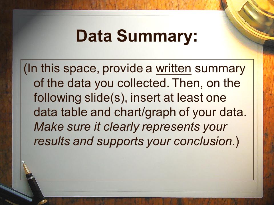Data Summary: (In this space, provide a written summary of the data you collected.