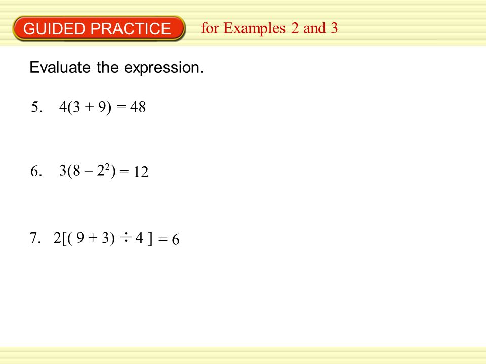 GUIDED PRACTICE for Examples 2 and 3 Evaluate the expression.