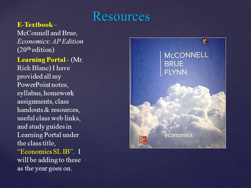 { E-Textbook – McConnell and Brue, Economics: AP Edition (20 th edition) Learning Portal - (Mr.