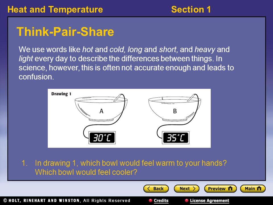 Heat and TemperatureSection 1 Think-Pair-Share 1.In drawing 1, which bowl would feel warm to your hands.