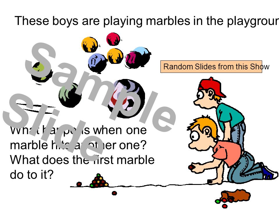 These boys are playing marbles in the playground. What happens when one marble hits another one.