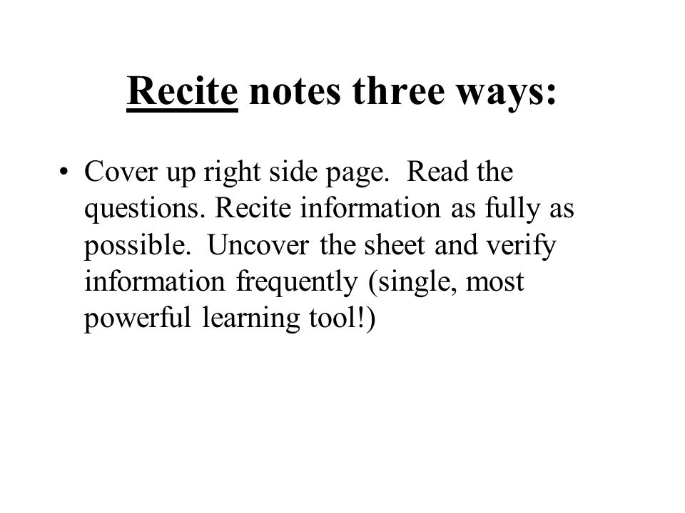 Recite notes three ways: Cover up right side page.