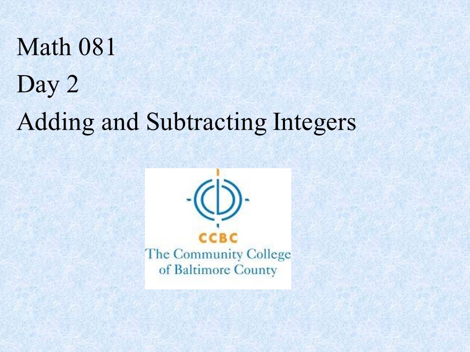 Math 081 Day 2 Adding and Subtracting Integers