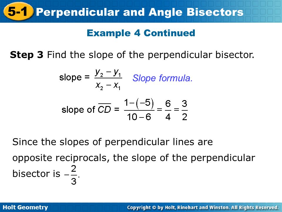 Equation Of A Perpendicular Bisector Talkchannels Find The Slope Of Holt Geometry 5 1 Perpendicular And Angle Bisectors Prove