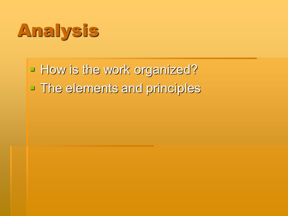 Analysis  How is the work organized  The elements and principles