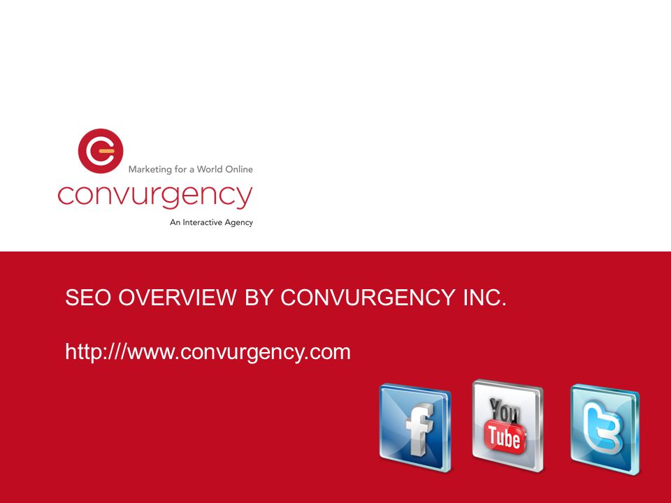 SEO OVERVIEW BY CONVURGENCY INC.