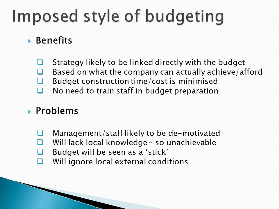 five benefits of budgeting to an organization Budgeting in a business has benefits and consequences that go beyond the financial dimension and have more to do with business management in general consider the following benefits of a budgeting process: budgeting. five benefits of budgeting to an organization Budgeting in a business has benefits and consequences that go beyond the financial dimension and have more to do with business management in general consider the following benefits of a budgeting process: budgeting.