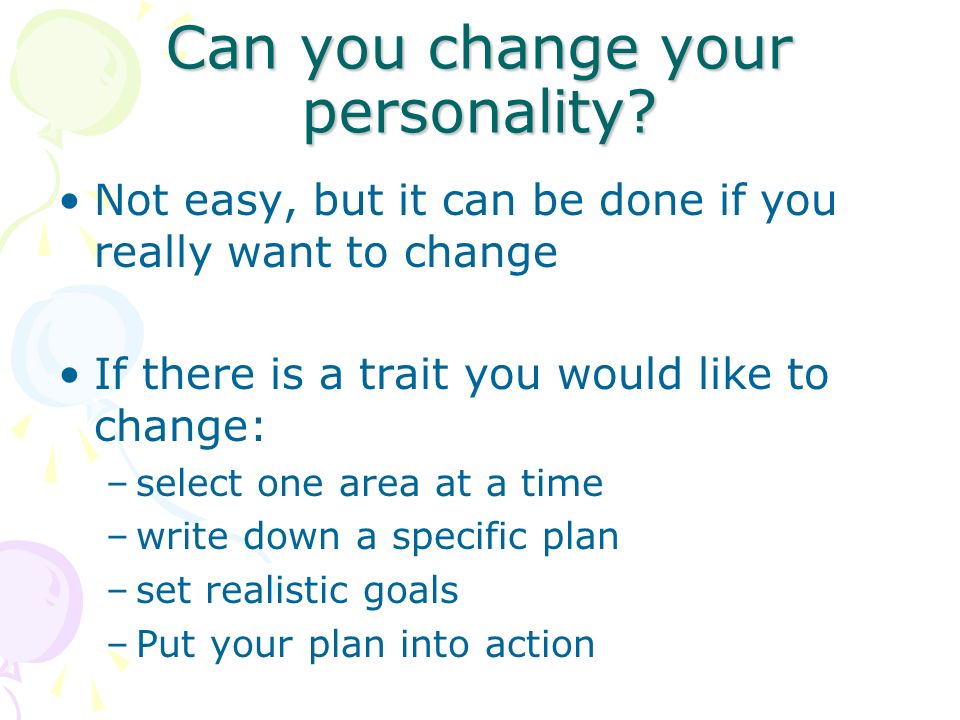 Can you change your personality.