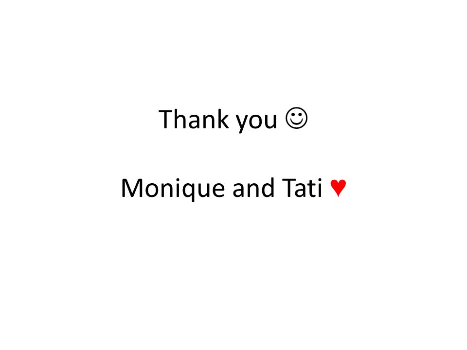 Thank you Monique and Tati ♥