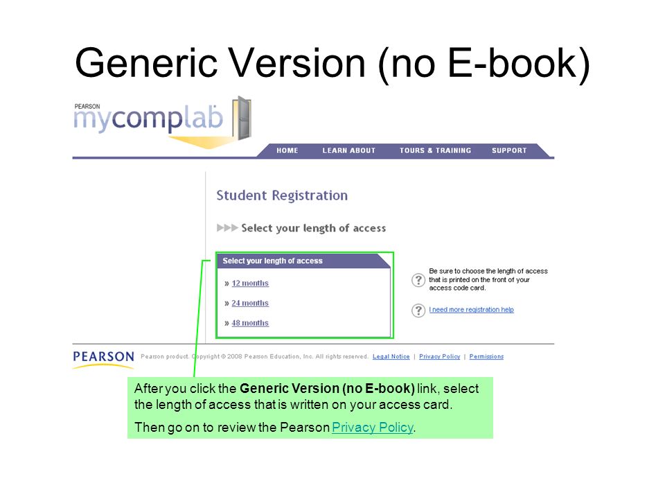 Generic Version (no E-book) After you click the Generic Version (no E-book) link, select the length of access that is written on your access card.