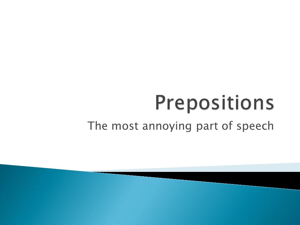 The most annoying part of speech
