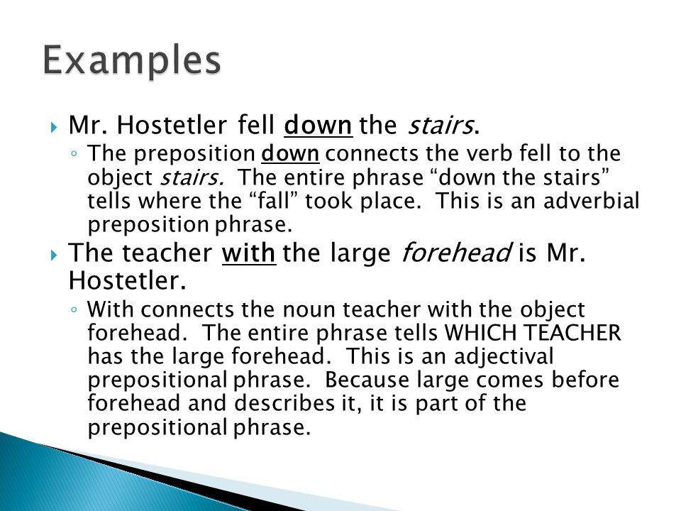  Mr. Hostetler fell down the stairs.