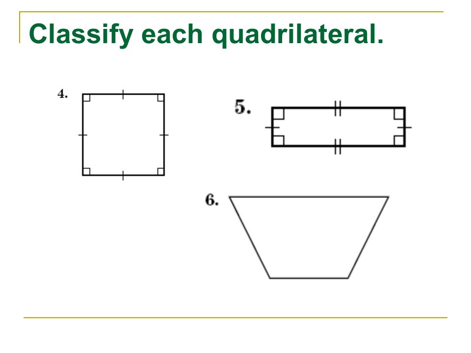 Classify each quadrilateral.