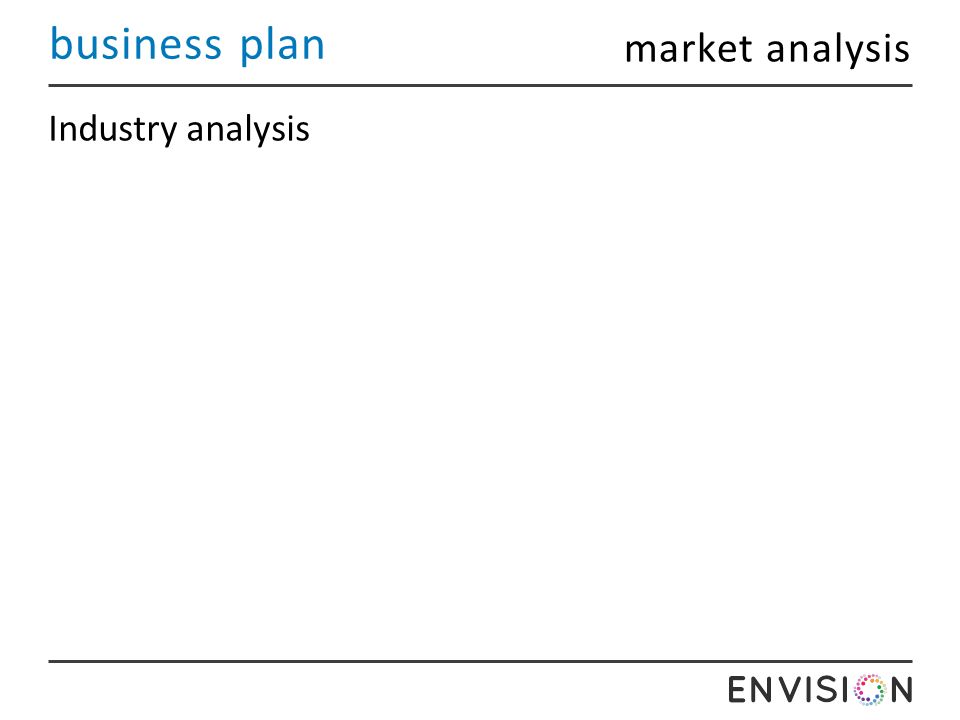 business plan Industry analysis market analysis