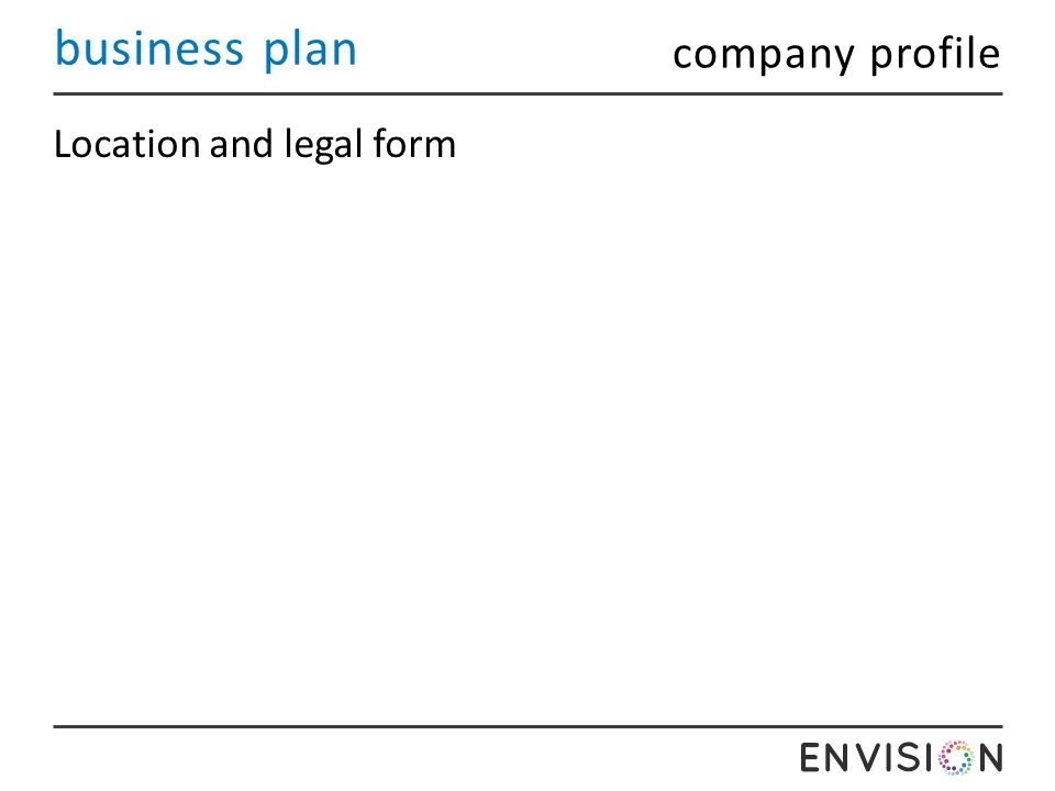 business plan Location and legal form company profile