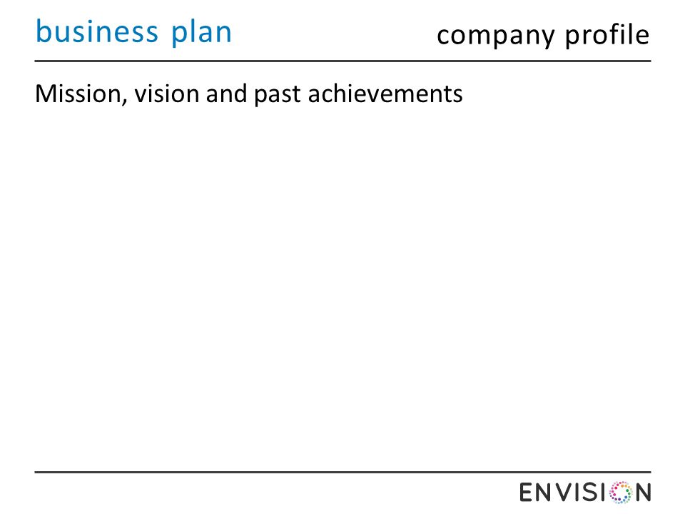 business plan Mission, vision and past achievements company profile