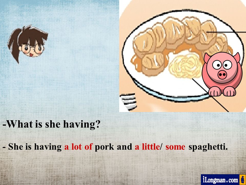 -What is she having - She is having a lot of pork and a little/ some spaghetti.