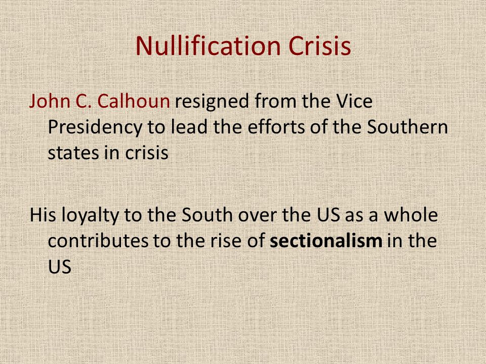 Nullification Crisis John C.
