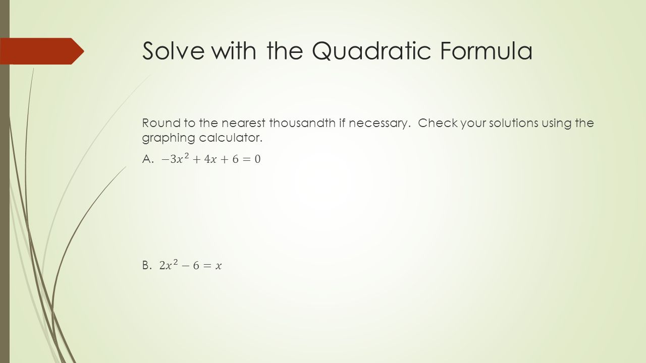 Solve with the Quadratic Formula