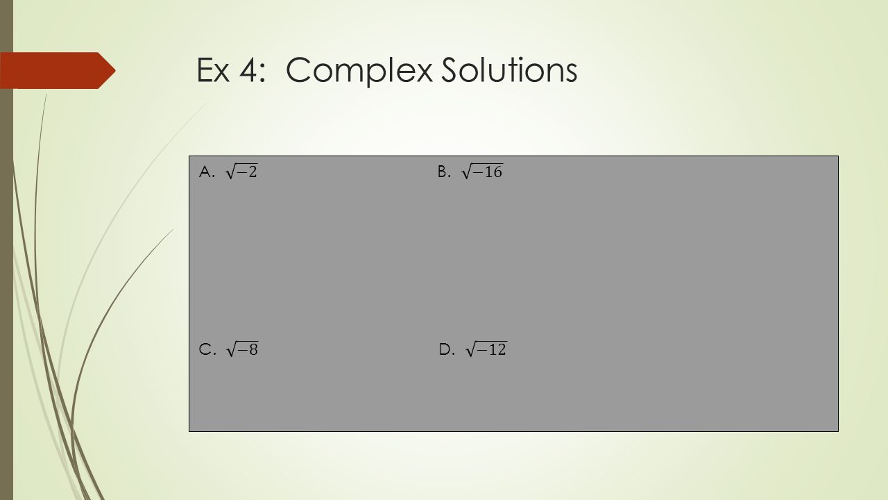 Ex 4: Complex Solutions