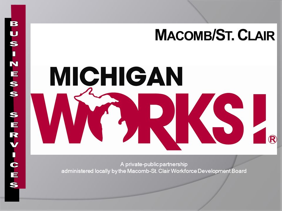 a private public partnership administered locally by the macomb st macomb michigan works