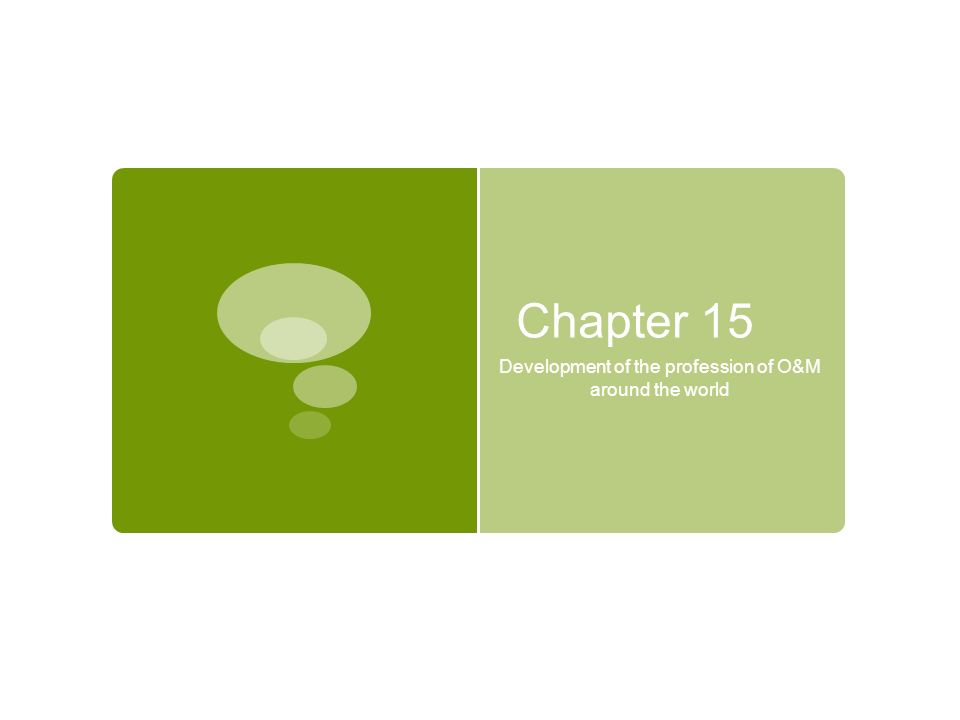 Chapter 15 Development of the profession of O&M around the world