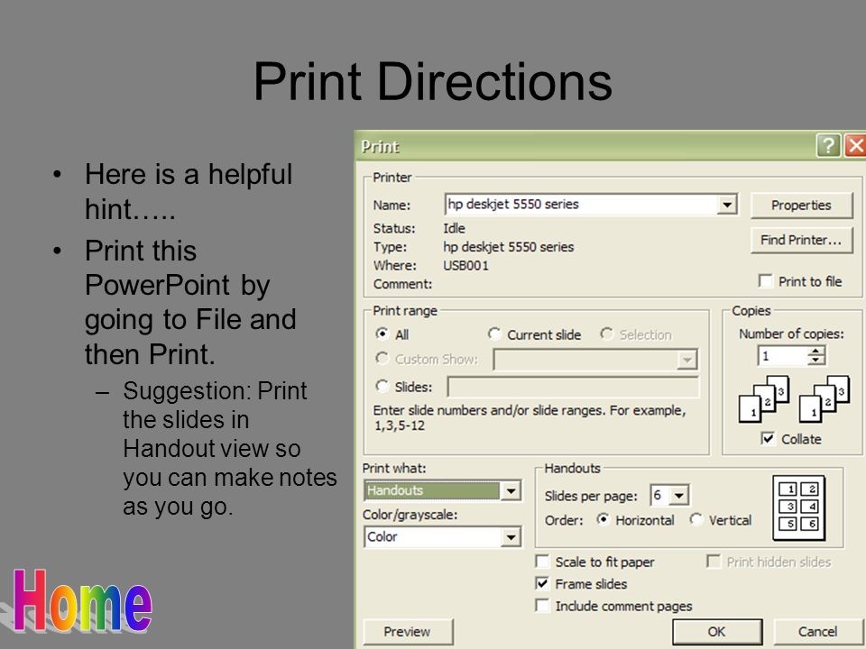 Print Directions Here is a helpful hint….. Print this PowerPoint by going to File and then Print.