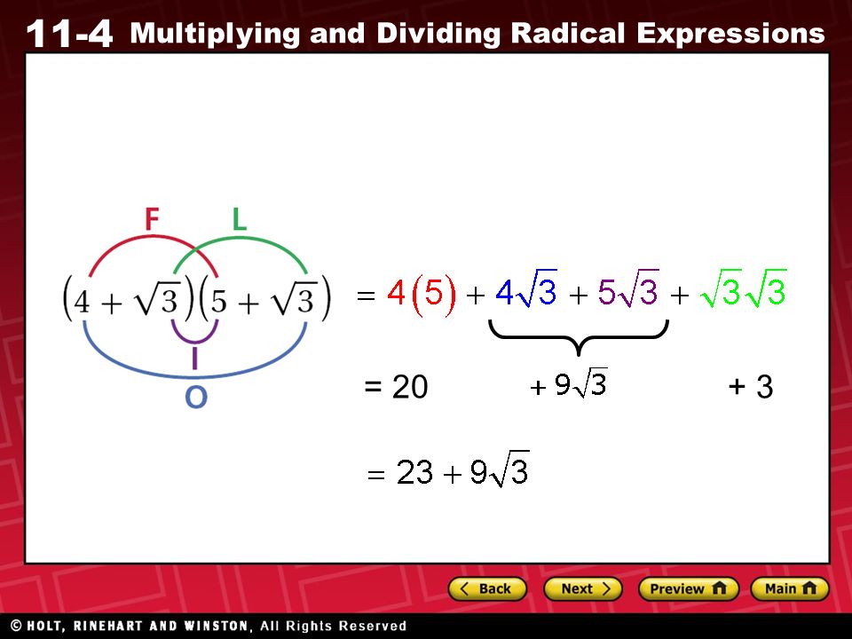 11-4 Multiplying and Dividing Radical Expressions = 20+ 3