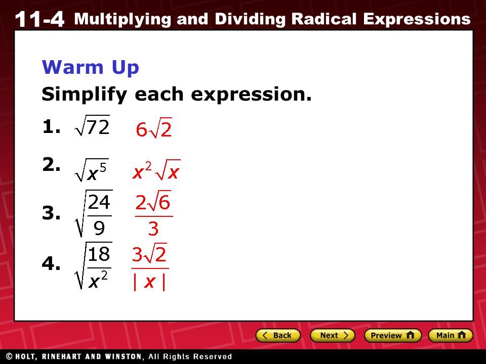 11-4 Multiplying and Dividing Radical Expressions Warm Up Simplify each expression