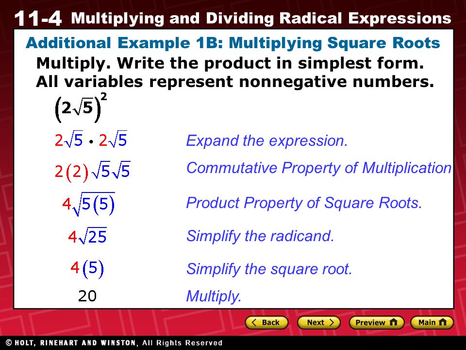 11-4 Multiplying and Dividing Radical Expressions Additional Example 1B: Multiplying Square Roots Expand the expression.
