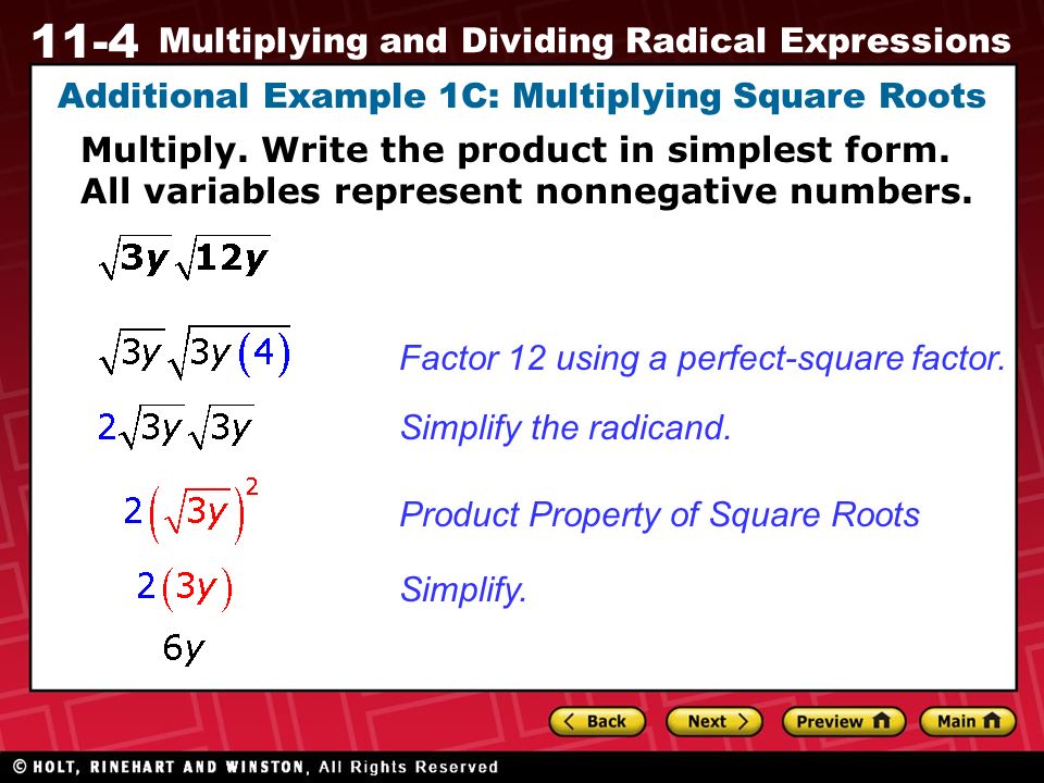 11-4 Multiplying and Dividing Radical Expressions Additional Example 1C: Multiplying Square Roots Simplify the radicand.