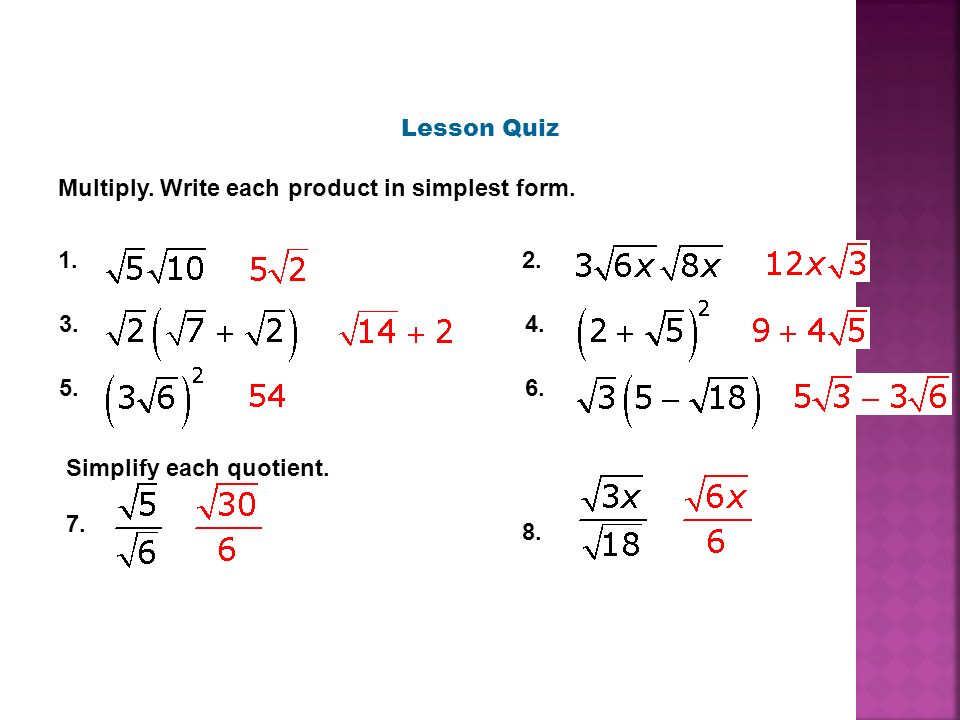 Lesson Quiz Multiply. Write each product in simplest form.