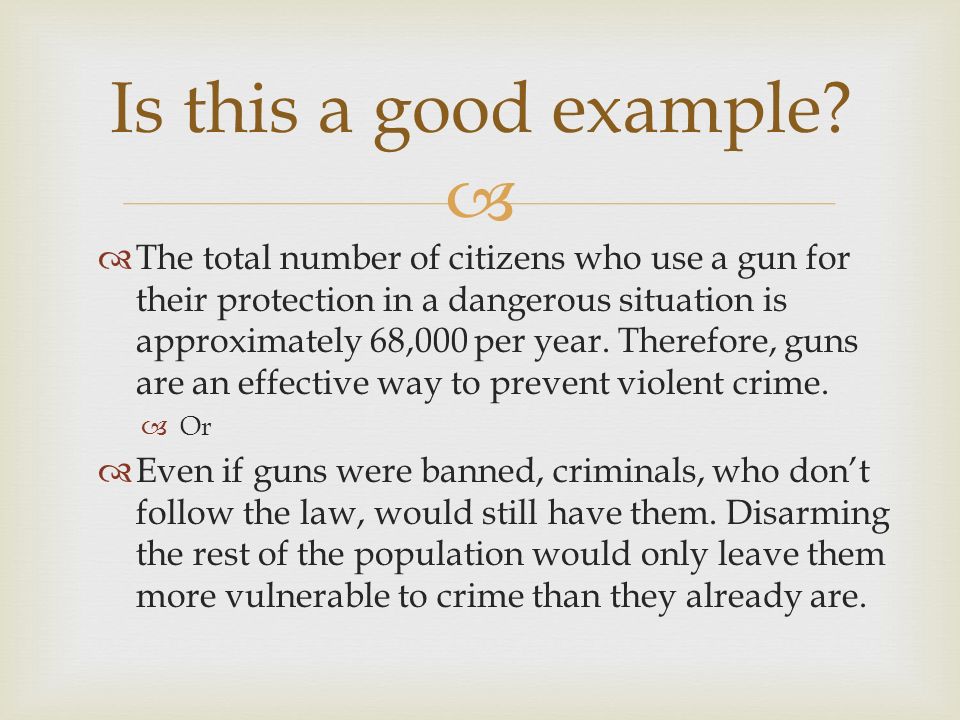   The total number of citizens who use a gun for their protection in a dangerous situation is approximately 68,000 per year.