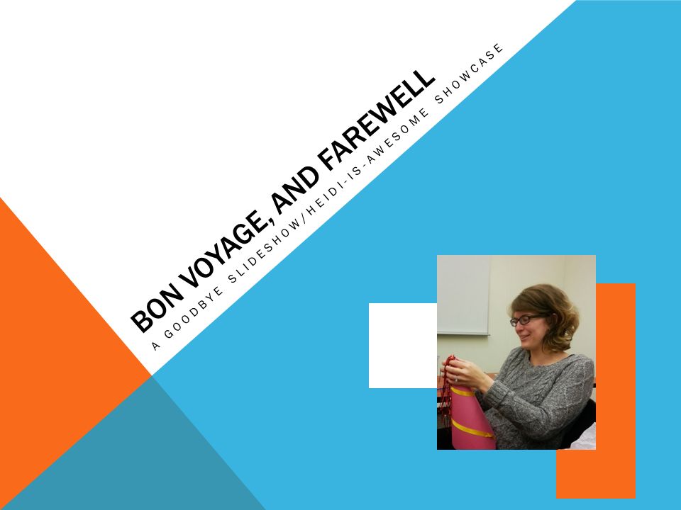 bon voyage, and farewell a goodbye slideshow/heidi-is-awesome bon voyage, and farewell a goodbye slideshow/heidi-is-awesome, Presentation templates