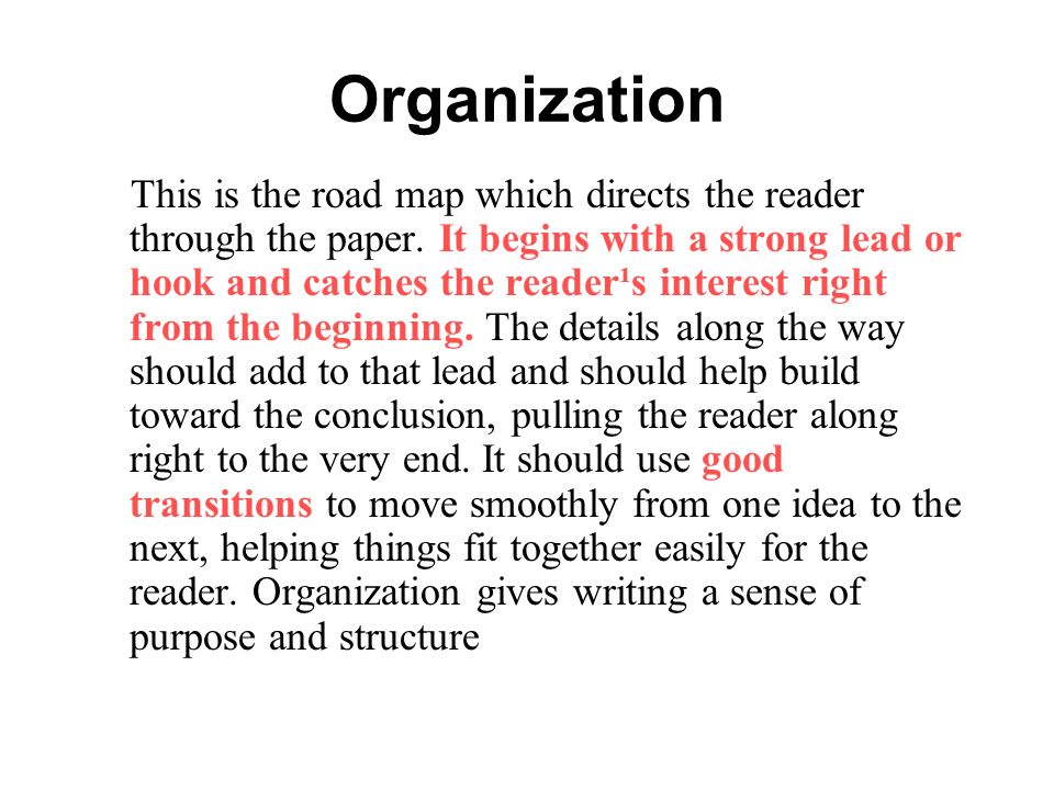 Organization This is the road map which directs the reader through the paper.