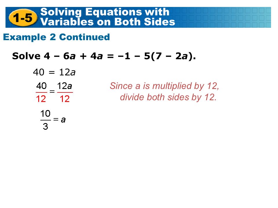 Solve 4 – 6a + 4a = –1 – 5(7 – 2a).