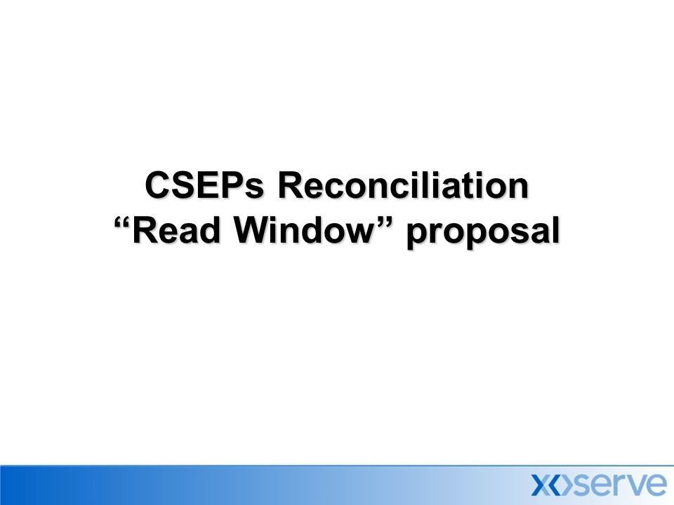 CSEPs Reconciliation Read Window proposal