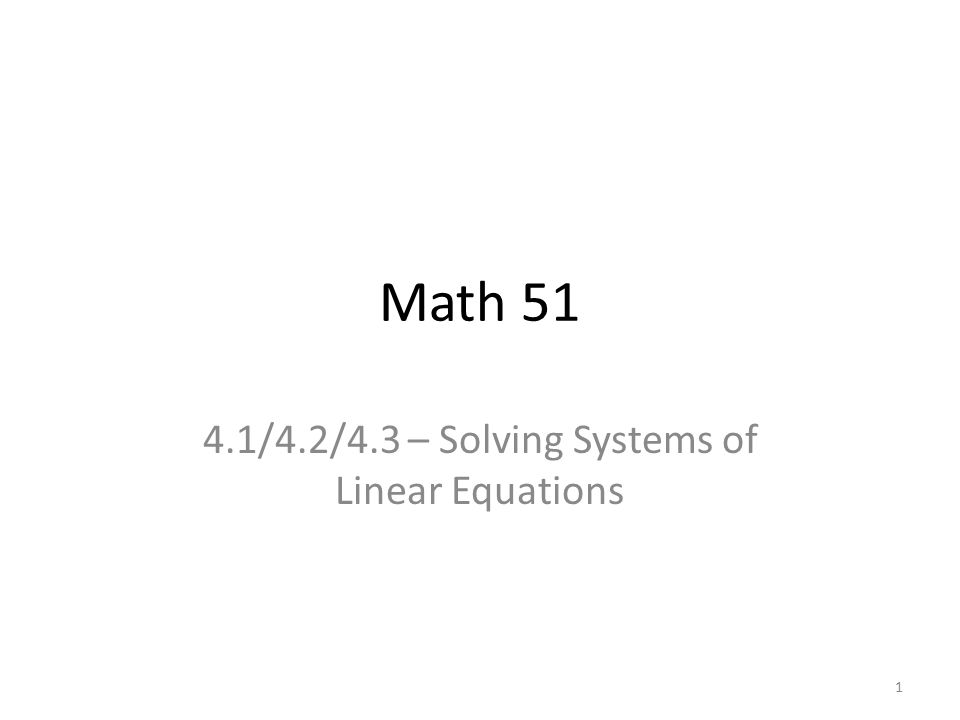 Math /4.2/4.3 – Solving Systems of Linear Equations 1