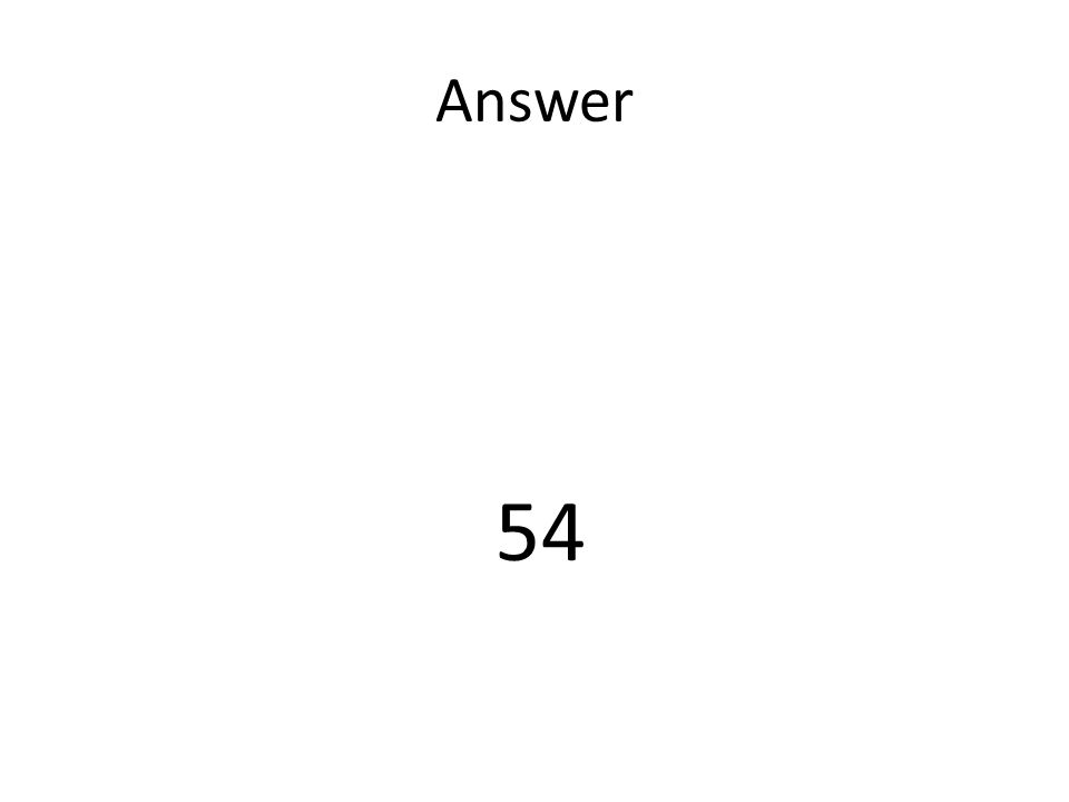 Answer 54