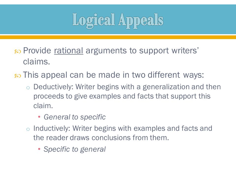  Provide rational arguments to support writers’ claims.