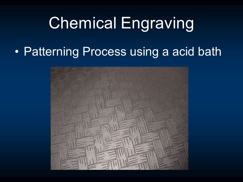 Chemical Engraving Patterning Process using a acid bath