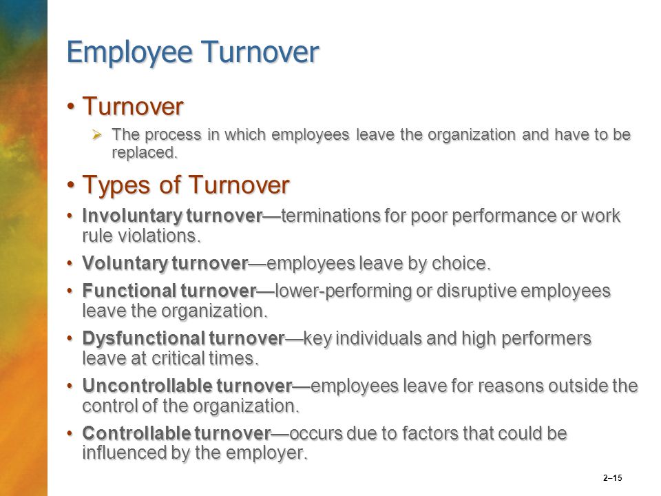 voluntary and involuntary turnover How to calculate turnover rate and why it matters total turnover calculation is applied to a combination of both voluntary and involuntary separations:. voluntary and involuntary turnover How to calculate turnover rate and why it matters total turnover calculation is applied to a combination of both voluntary and involuntary separations:.