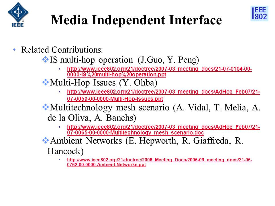 Media Independent Interface Related Contributions:  IS multi-hop operation (J.Guo, Y.