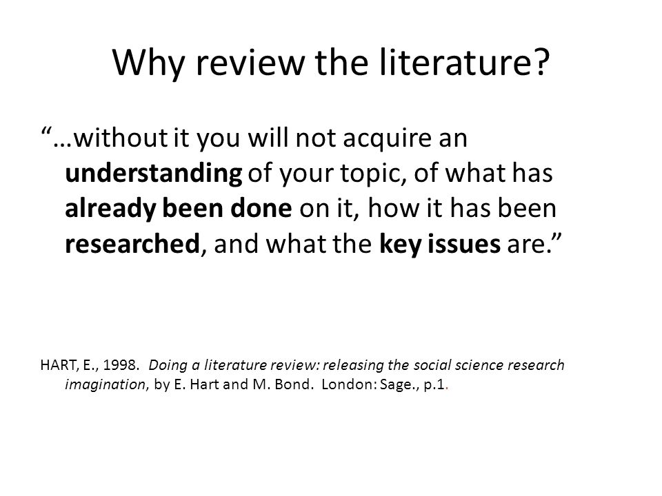 Why review the literature.