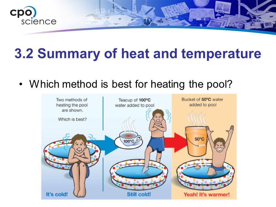 3.2 Summary of heat and temperature Which method is best for heating the pool